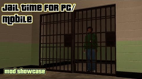GTA SA Android: Jail Time (PC/Mobile) [Mod Showcase]
