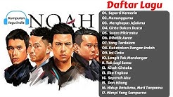 17 Lagu Terbaru dan Terbaik NOAH Full Album  - Durasi: 1:08:55. 