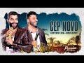 GUSTTAVO LIMA E MURILO HUFF - CEP NOVO (MUSICA NOVA)