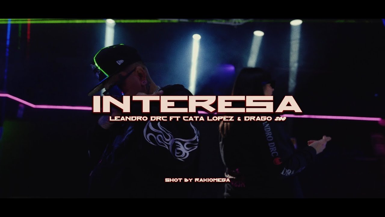 INTERESA - Leandro DRC x Drago200 x Cata Lopez ( Video Oficial )