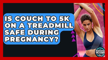 Is Couch To 5k On A Treadmill Safe During Pregnancy? - Running Beyond Limits