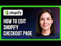 How to Edit Shopify Checkout Page