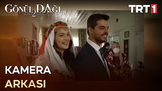 Kamera Arkası  Gönül Dağı