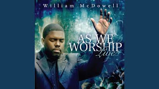 Video thumbnail of "William McDowell - I Give Myself Away"