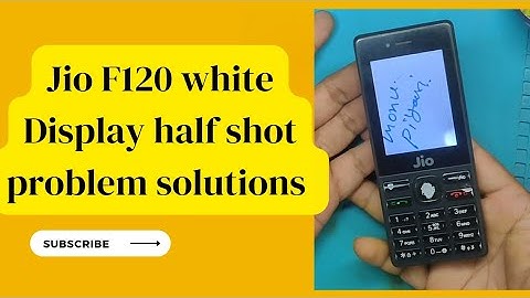 Jio f120 white Display half shot problem solutions essay to solve