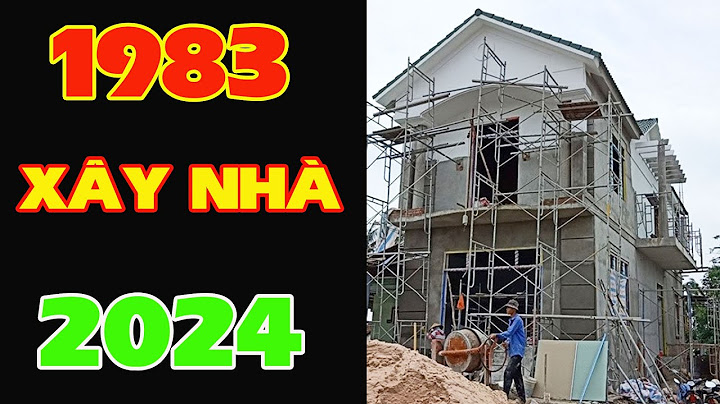 Tuổi quý hợi xây nhà năm nào thì tốt năm 2024