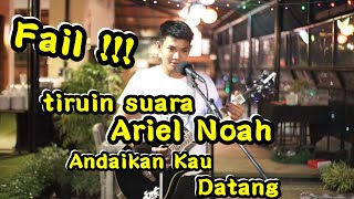 ANDAIKAN KAU DATANG - NOAH COVER BY TRI SUAKA chords