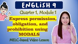 MODALS || Prohibition Obligation Permission |GRADE 9||MELC-based VIDEO LESSON | QUARTER 1 | MODULE 1