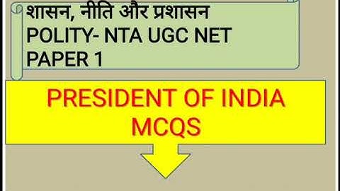 NTA UGC NET PAPER 1 -PRESIDENT OF INDIA MCQS