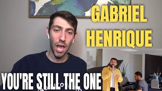 Gabriel Henrique - You&#39;re Still The One (Shania Twain Cover) REACTION