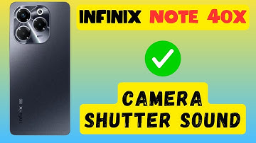 infinix Note 40x Camera Shutter Sound Turn Off / On