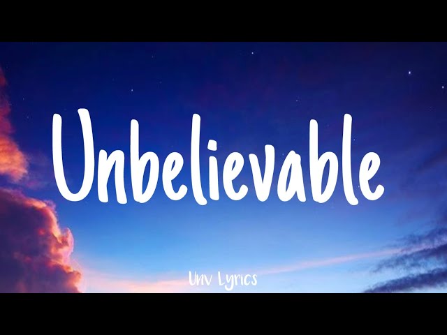Why Don't we - Unbelievable ( Lyrics ) class=