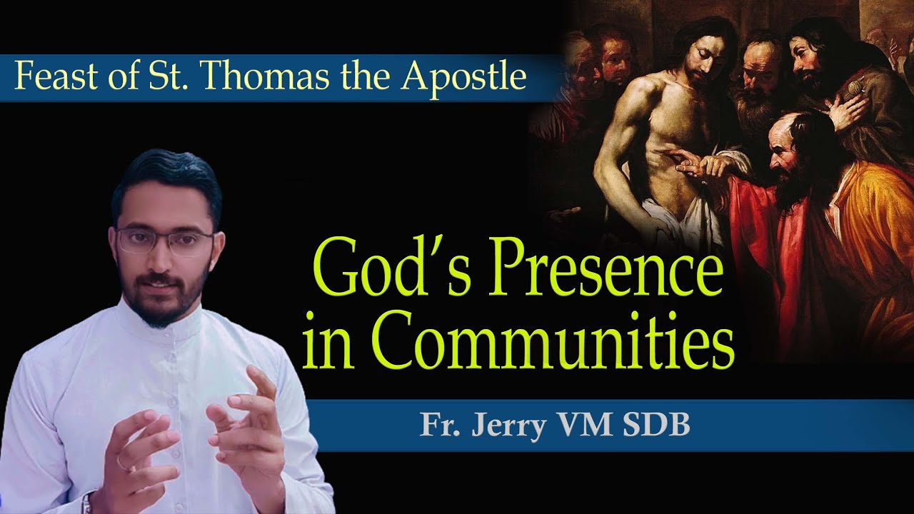 God's Presence in Communities: Feast of St Thomas the Apostle | Fr Jerry VM SDB