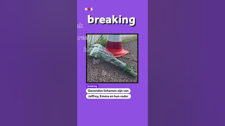 BREAKING: gevonden lichamen zijn van Jeffrey, Emma en hun vader