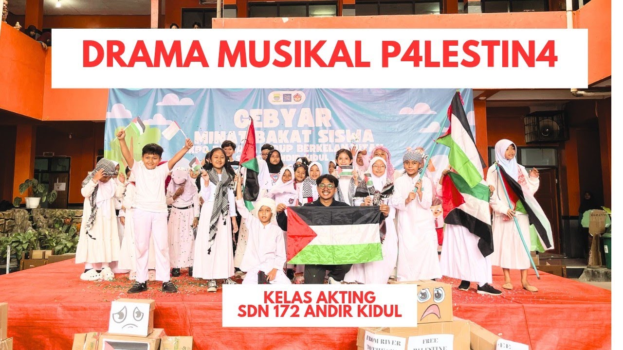 DRAMA MUSIKAL PALESTIN4 l EKSKUL AKTING SDN 172 ANDIR KIDUL