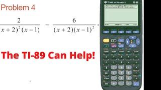 Addition/Subtraction of Rational Expressions with the TI-89