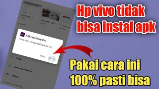 cara mengatasi hp vivo y12s tidak bisa instal aplikasi kiriman dari hp lain
