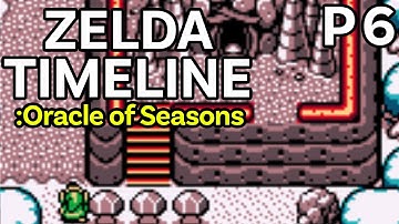 Zelda Timeline: Oracle of Seasons Part 6