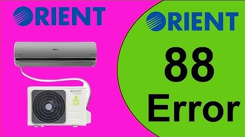 Orient Dc Inverter Air Conditioner 88 Error Code And Solution || World Technicians