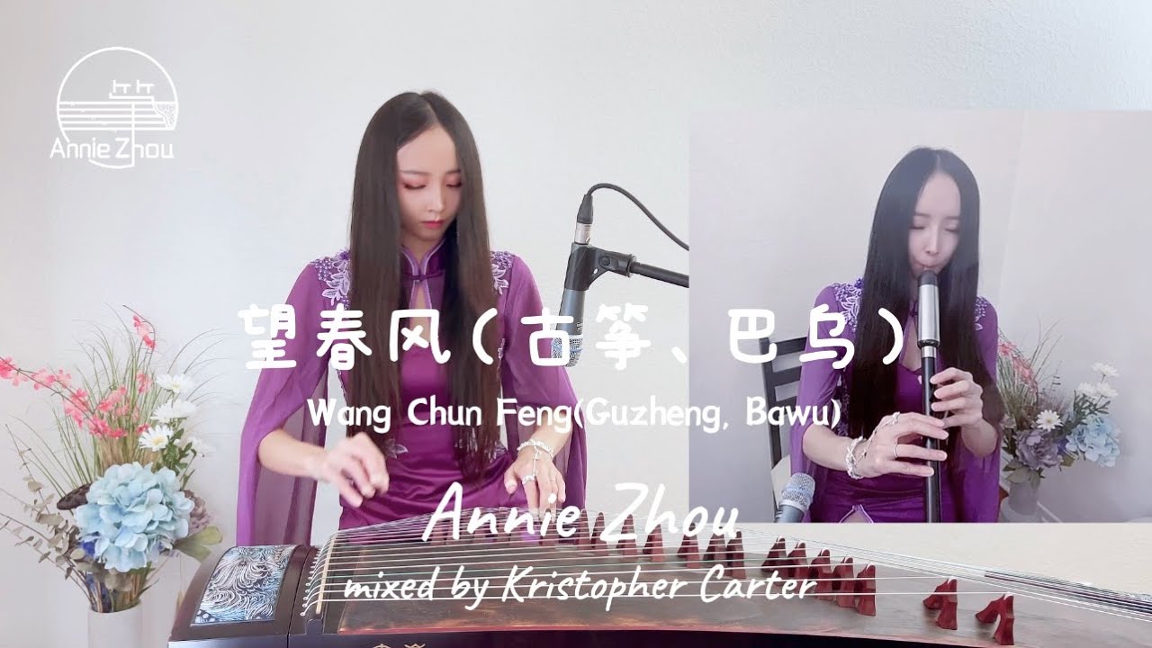 Annie Zhou - Wang Chun Feng(Guzheng, Bawu) Music Video 望春风 古筝 巴乌