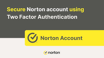 How to add Two Factor Authentication for Norton account