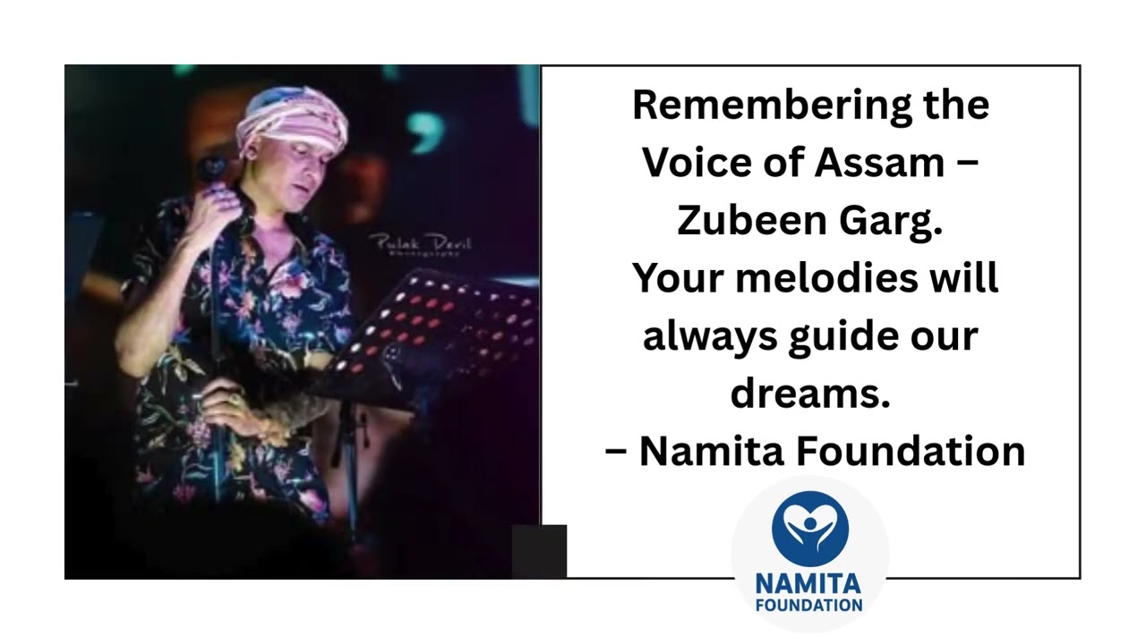 The melody of life, the echo of our hearts—Zubeen Garg.