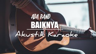 ada band baiknya  akustik karaoke   lirik