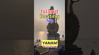 Island Boating in Yanam Puducherry       #shorts #puducherry