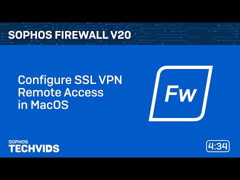 Sophos Firewall v20: Configure SSL VPN Remote Access in MacOS