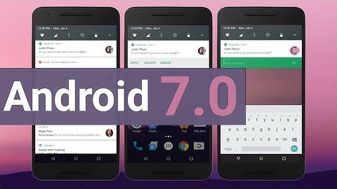 Android 7.0 Nougat || All New Features