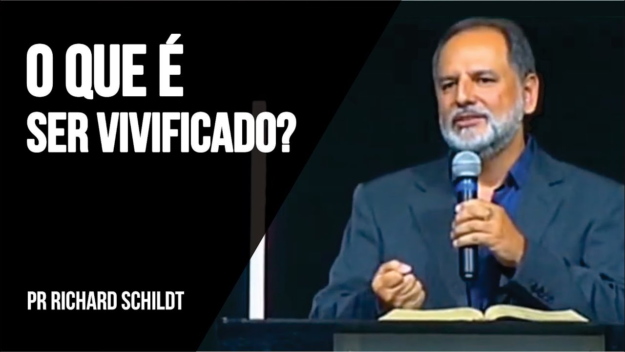 O Que é Ser Vivificado? | Pr. Richard Schildt - YouTube