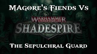 Shadespire - Battle Report - Magore's Fiends vs Sepulchral Guard