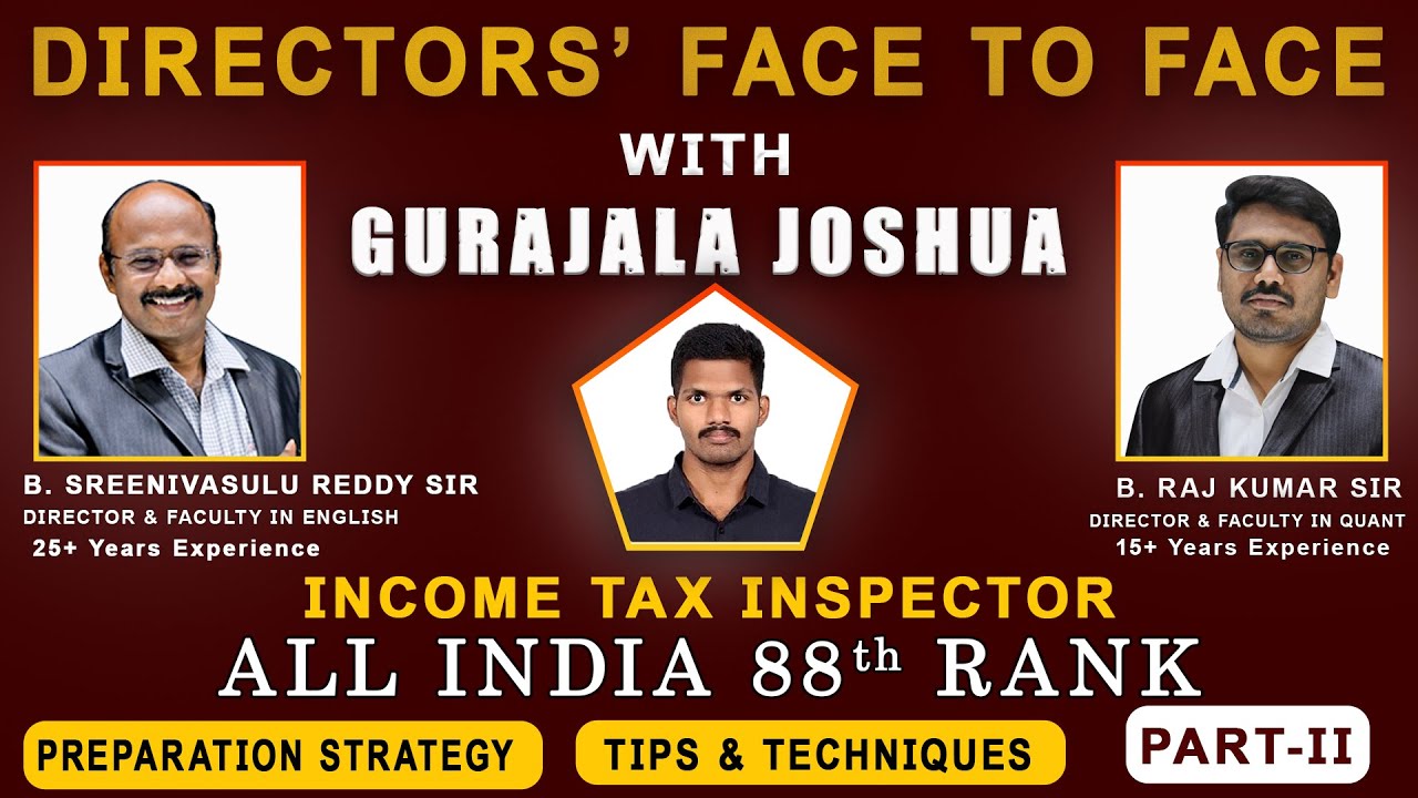 ECP DIRECTORS' INTERVIEW WITH G. JOSHUA AIR 88th INCOME TAX INSPECTOR ON SSC-PREPARATION STRATEGY