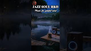 Jazz Soul R&amp;B - Instrumental Music For Peaceful Mind #relaxingmusic #jazz #studymusic  #rnb #soulr