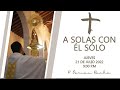 A SOLAS CON ÉL SÓLO | JUEVES 21 DE JULIO 2022 9:00 P.M | @Padre Doriam Rocha ​