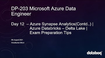 DP203 Microsoft Azure Data Engineer Associate|Day 12- Azure Synapse Analytics & Delta Lake (Contd..)