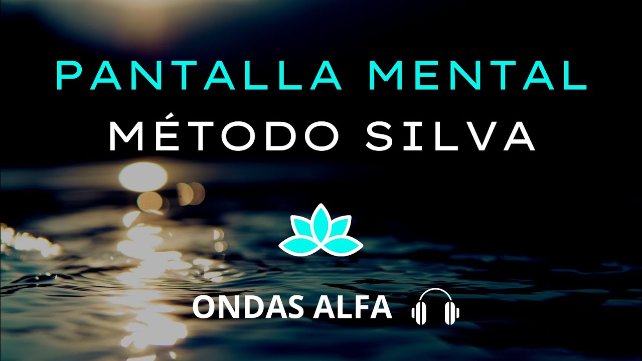 📽 Meditación guiada de la PANTALLA MENTAL l Método Silva | Ondas Alfa 🎧 | Propósitos de vida 💙