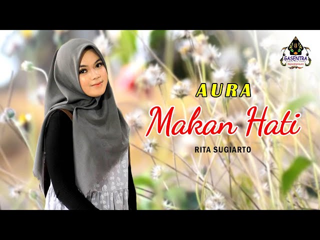 MAKAN HATI (Rita SUgiarto) - AURA BILQYS (Cover Dangdut) class=