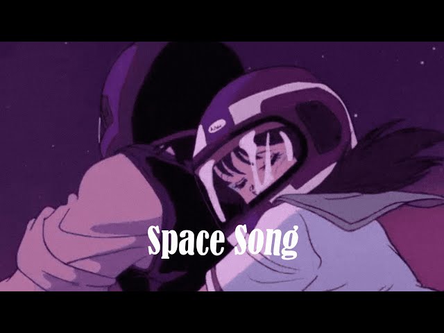 Space Song (slowed + reverb) class=