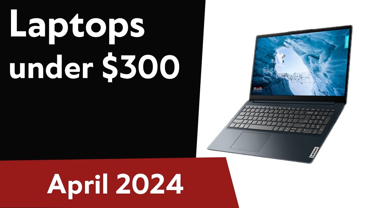 TOP 6. Best Laptops under 300. April 2024