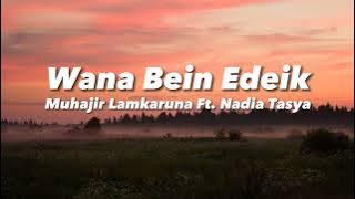 Wana Bein Edeik - Nancy Ajram Cover Muhajir Lamkaruna Ft. Nadia Tasya ( Lirik Lagu & Terjemahan )