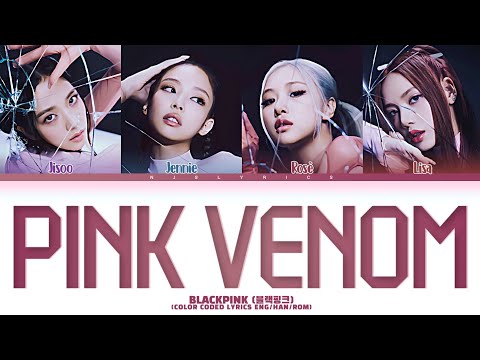 Blackpink 'Pink Venom' Color Coded Lyrics