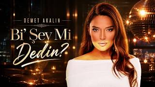 Demet Akalın - Bi Şey Mi Dedin (Official Video)