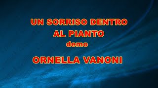 UN SORRISO DENTRO AL PIANTO  ORNELLA VANONI demo base KARAOKE