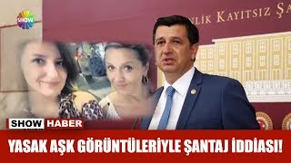 Yasak Aşk Görüntüleriyle Şantaj Iddiası