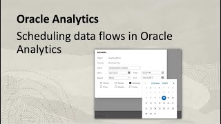 Scheduling Data Flows in Oracle Analytics