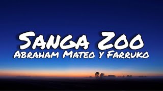 Sanga Zoo - Abraham Mateo y Farruko (letras/lyrics)