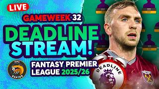 FPL GW32 DEADLINE LIVE STREAM 🚨 | BUY BOWEN? 🤔 | Fantasy Premier League 2025/26