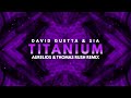 David guetta  sia  titanium aurelios  thomas rush remix