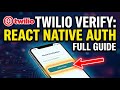 How to connect Twilio Verify for phone authentication in React Native - Full Guide